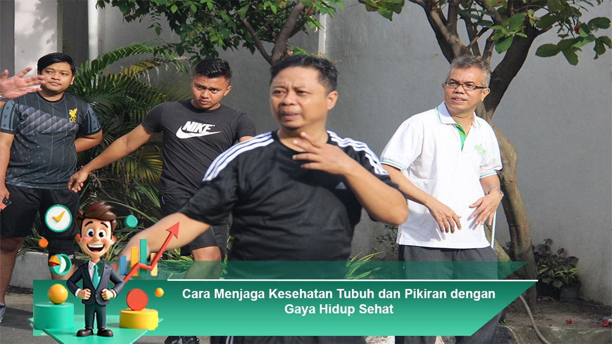 Cara-Menjaga-Kesehatan-Tubuh-dan-Pikiran-dengan-Gaya-Hidup-Sehat