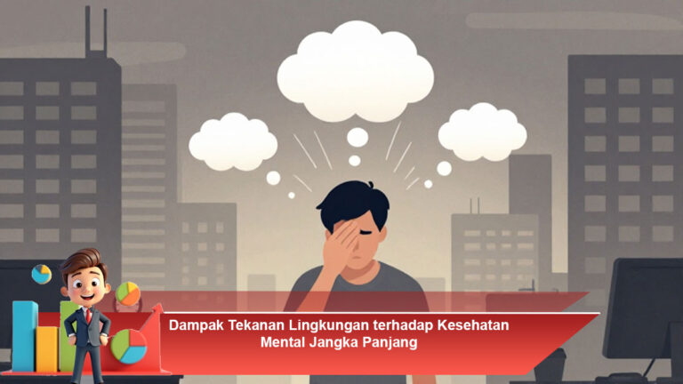 Dampak-Tekanan-Lingkungan-terhadap-Kesehatan-Mental-Jangka-Panjang