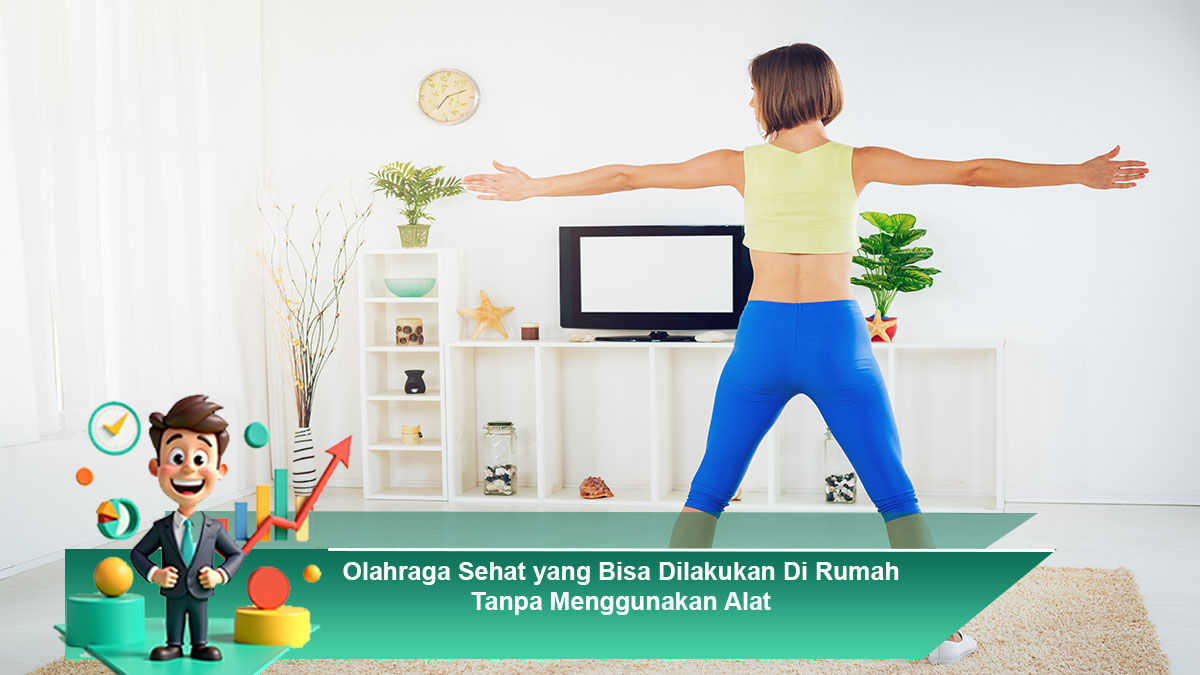 Olahraga-Sehat-yang-Bisa-Dilakukan-Di-Rumah-Tanpa-Menggunakan-Alat