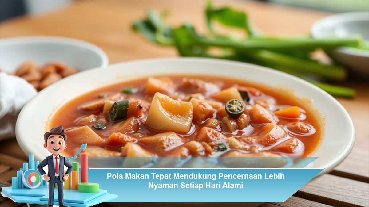 Pola-Makan-Tepat-Mendukung-Pencernaan-Lebih-Nyaman-Setiap-Hari-Alami