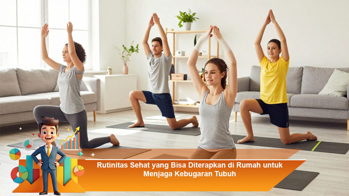 Rutinitas-Sehat-yang-Bisa-Diterapkan-di-Rumah-untuk-Menjaga-Kebugaran-Tubuh