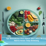 Tips-Menentukan-Porsi-Makan-Ideal-untuk-Menjaga-Nutrisi-Harian-Tetap-Seimbang