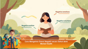 Cara-Mengelola-Emosi-Negatif-secara-Sehat-demi-Mental-Health