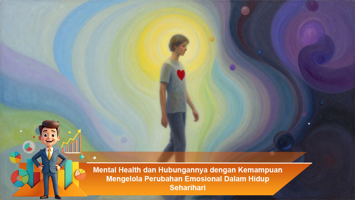 Mental-Health-dan-Hubungannya-dengan-Kemampuan-Mengelola-Perubahan-Emosional-Dalam-Hidup-Seharihari