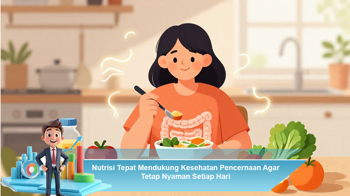 Nutrisi-Tepat-Mendukung-Kesehatan-Pencernaan-Agar-Tetap-Nyaman-Setiap-Hari