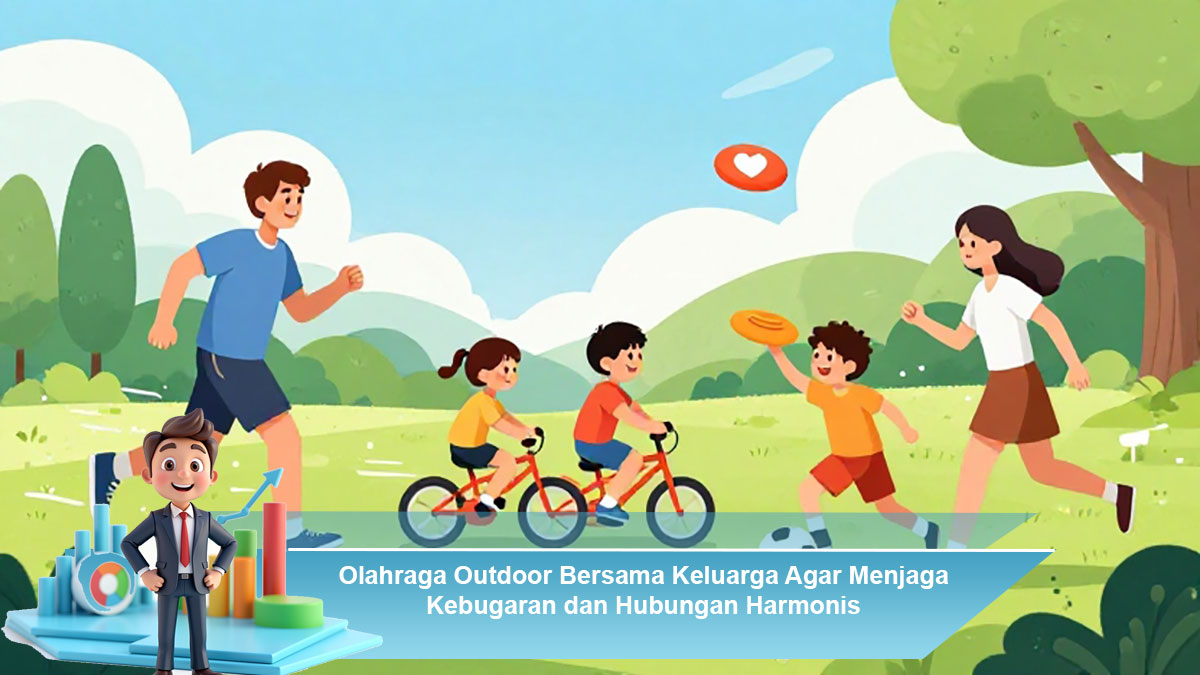 Olahraga-Outdoor-Bersama-Keluarga-Agar-Menjaga-Kebugaran-dan-Hubungan-Harmonis