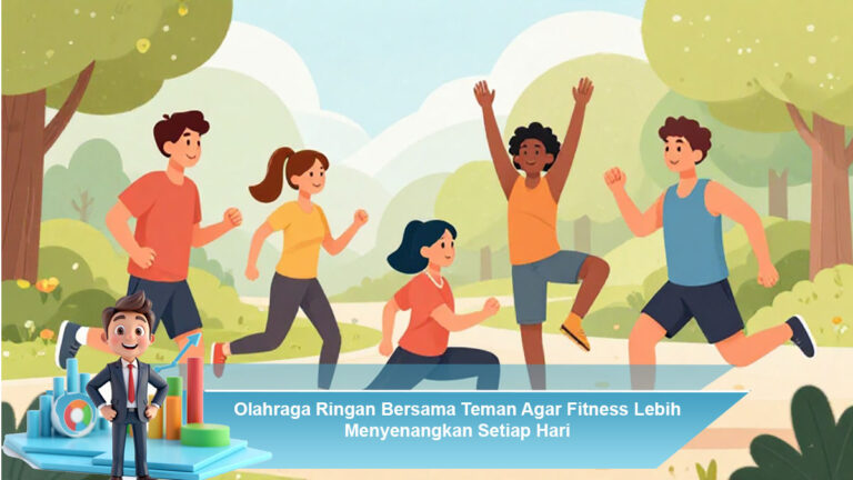Olahraga-Ringan-Bersama-Teman-Agar-Fitness-Lebih-Menyenangkan-Setiap-Hari